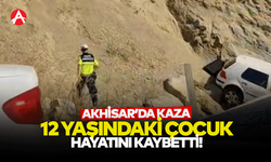 Akhisar'da feci kazada 12 yaşındaki çocuk hayatını kaybetti!