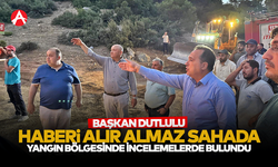 Başkan Besim Dutlulu, Saruhanlı Kumkuyucak’taki Orman Yangını Bölgesinde İncelemelerde Bulundu