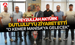 Feyzullah Aktürk, Manisa’nın Gururu Oldu: “O Kemer Manisa’ya Gelecek”