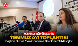 Manisa Büyükşehir Belediyesi Temmuz Meclisi Toplandı