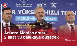 Ankara-İzmir Yüksek Hızlı Tren Projesi’nde Geri Sayım: Manisa 2 Saat 50 Dakikaya Düşüyor!