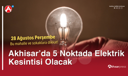 Akhisar’da 28 Ağustos’ta 5 Noktada Elektrik Kesintisi Olacak