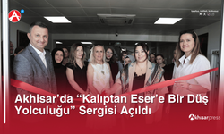 Akhisar’da “Kalıptan Eser’e Bir Düş Yolculuğu” Sergisi Açıldı