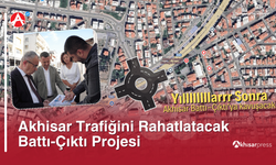 Akhisar’ın Çilesi Bitiyor: Ay Yıldız Kavşağına Battı-Çıktı Geliyor