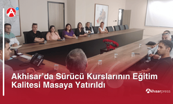 Akhisar’da Sürücü Kurslarının Eğitim Kalitesi Masaya Yatırıldı