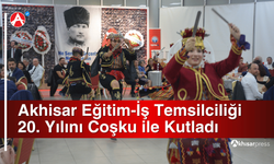 Akhisar Eğitim-İş Temsilciliği 20. Yılını Coşkuyla Kutladı