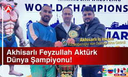 Kazboğazoğlu'nun Desteği Altın Getirdi: Akhisarlı Feyzullah Aktürk Dünya Şampiyonu!