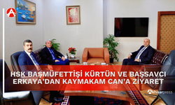 HSK Başmüfettişi Kürtün ve Başsavcı Erkaya’dan Kaymakam Can’a Ziyaret
