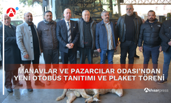 Manavlar ve Pazarcılar Odası’ndan Yeni Otobüs Tanıtımı ve Plaket Töreni