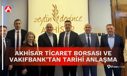Akhisar Ticaret Borsası ve Vakıfbank’tan Tarihi Anlaşma