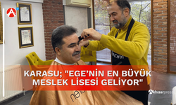 Karasu; "Ege’nin En Büyük Meslek Lisesi Geliyor"