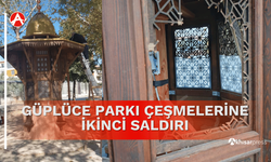 Akhisar'da Güplüce Parkı Çeşmelerine İkinci Saldırı