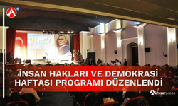 İnsan Hakları ve Demokrasi Haftası Programı Büyük İlgi Gördü