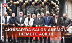 Akhisar’da Salon Anemon Hizmete Açıldı