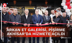 Arkan Et Galerisi Pişirme Akhisar’da Hizmete Açıldı