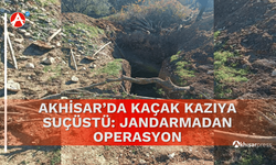 Akhisar’da Kaçak Kazıya Suçüstü: Jandarmadan Operasyon