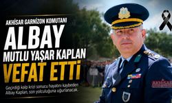 Akhisar Garnizon Komutanı Albay Mutlu Yaşar Kaplan Son Yolculuğuna Uğurlanacak