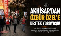 CHP Akhisar’dan Özgür Özel’e Destek Yürüyüşü