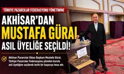 Türkiye Pazarcılar Federasyonu Yönetimine Akhisar’dan Mustafa Güral Seçildi