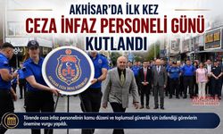Akhisar’da İlk Kez “Ceza İnfaz Personeli Günü” Kutlandı