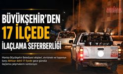 Büyükşehir’den 17 İlçede Kesintisiz İlaçlama Seferberliği