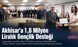 Akhisar’da Gençlere Umut Olacak Dev Proje: 1,6 Milyon Liralık Destek