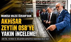 Manisa Valisi Özkan’dan Akhisar Zeytin İhtisas OSB’ye Ziyaret