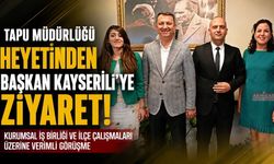 Akhisar Tapu Müdürü Gözalan’dan Başkan Kayserili’ye Ziyaret