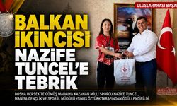 Balkan İkincisi Nazife Tuncel’e Manisa’da Tebrik ve Ödül
