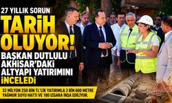 Akhisar’da 27 Yıllık Altyapı Sorunu Tarih Oluyor