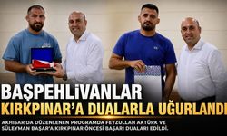 Başpehlivanlar Akhisar’dan dualarla Kırkpınar’a uğurlandı