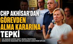 CHP Akhisar’dan görevden alma kararına tepki