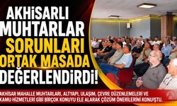 Akhisarlı muhtarlar mahallelerin sorunlarını masaya yatırdı