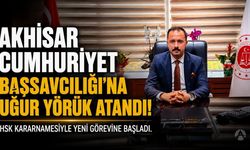 Akhisar Cumhuriyet Başsavcılığı görevine Uğur Yörük atandı