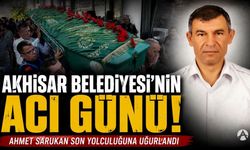 Akhisar Belediyesi'nin Acı Günü