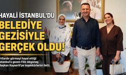 Yıllardır Hayalini Kurduğu İstanbul’u Belediye Gezisiyle Gördü