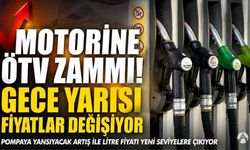 Motorine ÖTV Zammı Geliyor: Gece Yarısı Fiyatlar Değişecek