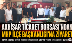 Akhisar Ticaret Borsası’ndan MHP Akhisar İlçe Başkanlığı’na Ziyaret