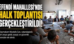 Kaymakam Mustafa Can, Efendi Mahallesi sakinleriyle buluştu