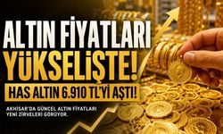 20 Ağustos 2026 Akhisar Altın Fiyatları: Has Altın 6.910 TL’yi Aştı
