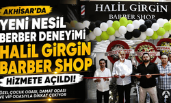 Akhisar’da Berberlikte Yeni Konsept: Halil Girgin Barber Shop Açıldı