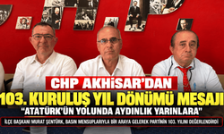 CHP Akhisar’dan 103. Kuruluş Yıl Dönümü Mesajı