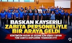 Başkan Kayserili Zabıta Personeliyle Bir Araya Geldi
