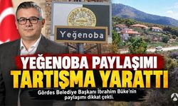 Gördes Belediye Başkanı Büke’den Yeğenoba Paylaşımı: “Artık Kabımıza Sığamıyoruz”