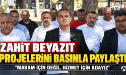 Zahit Beyazıt Projelerini Basınla Paylaştı: “Makam İçin Değil, Hizmet İçin Adayız”