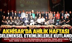Akhisar’da Ahilik Haftası geleneksel etkinliklerle kutlandı