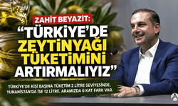 Zahit Beyazıt: “Türkiye’de Zeytinyağı Tüketimini Artırmalıyız”