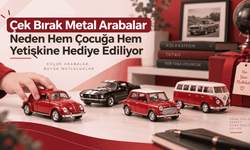 Çek Bırak Metal Arabalar Neden Hem Çocuğa Hem Yetişkine Hediye Ediliyor