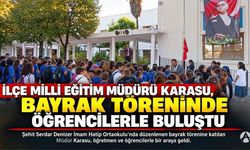 İlçe Milli Eğitim Müdürü Karasu, Bayrak Töreninde Öğrencilerle Buluştu