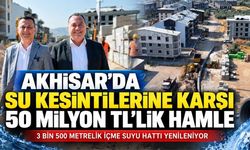 Akhisar’da Su Kesintilerine Karşı 50 Milyon TL’lik Hamle